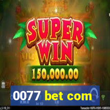 0077 bet com